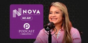 Rosângela, diretora comercial da Nova Medicamentos, em entrevista ao Podcast Executivo